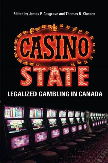 Casino State : Legalized Gambling in Canada, PDF eBook