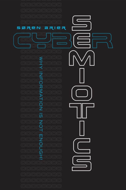 Cybersemiotics : Why Information Is Not Enough, PDF eBook