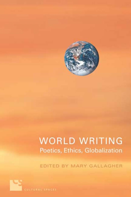 World Writing : Poetics, Ethics, Globalization, PDF eBook