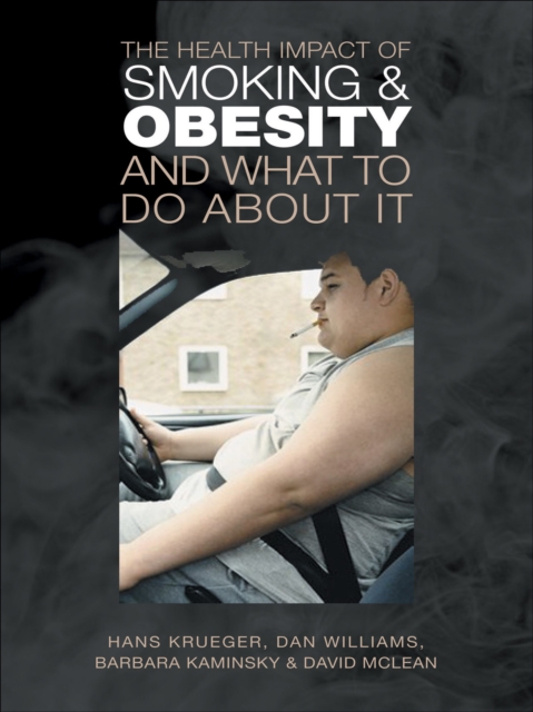 The Health Impact of Smoking and Obesity and What to Do About It, EPUB eBook