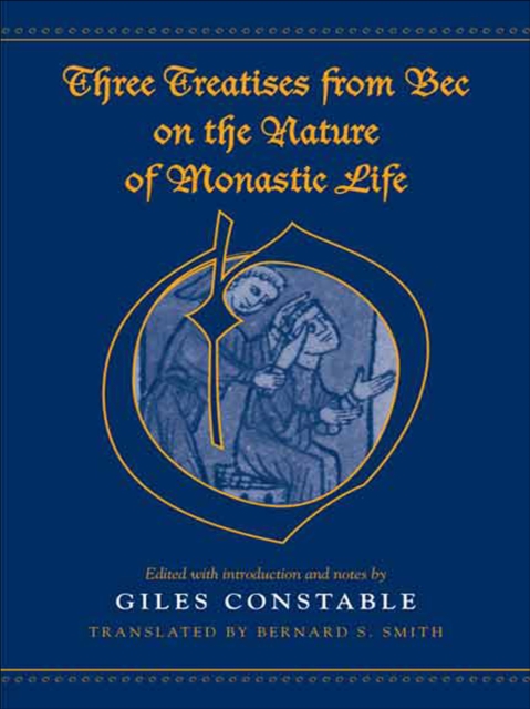 Three Treatises From Bec on the Nature of Monastic Life, EPUB eBook