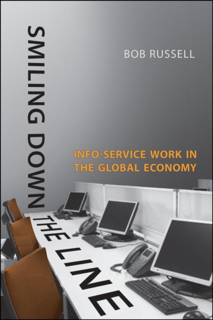 Smiling Down the Line : Info-Service Work in the Global Economy, EPUB eBook