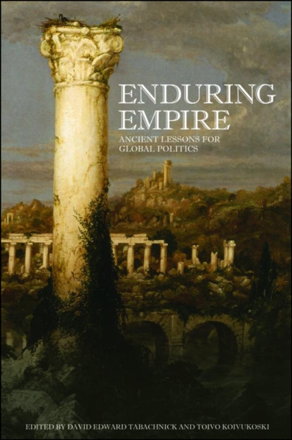 Enduring Empire : Ancient Lessons for Global Politics, EPUB eBook