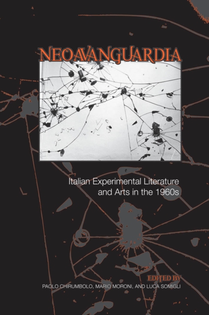'Neoavanguardia' : Italian Experimental Literature and Arts in the 1960s, PDF eBook
