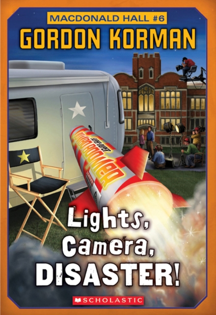 Macdonald Hall #6: Lights, Camera, Disaster!, EPUB eBook
