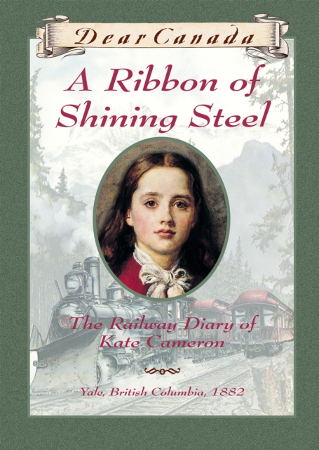Dear Canada: A Ribbon of Shining Steel, EPUB eBook