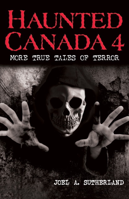 Haunted Canada 4: More True Tales of Terror, EPUB eBook