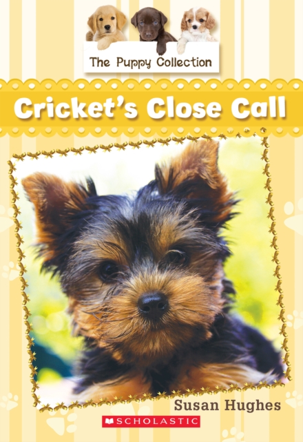 The Puppy Collection #6: Cricket's Close Call, EPUB eBook