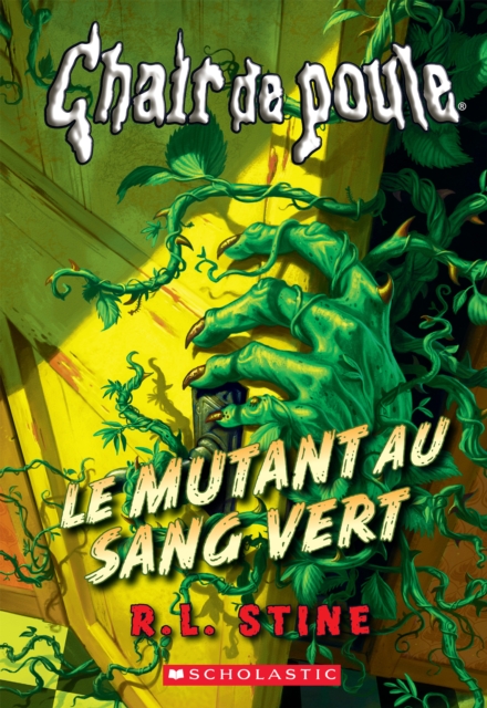 Chair de poule : Le mutant au sang vert, EPUB eBook