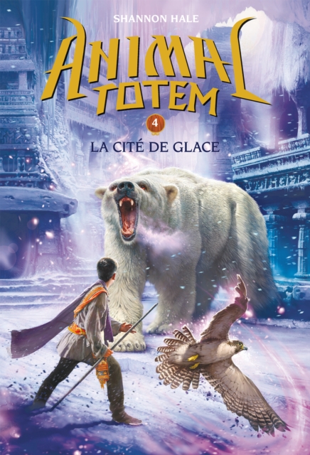 Animal totem : N(deg) 4 - La cite de glace, EPUB eBook