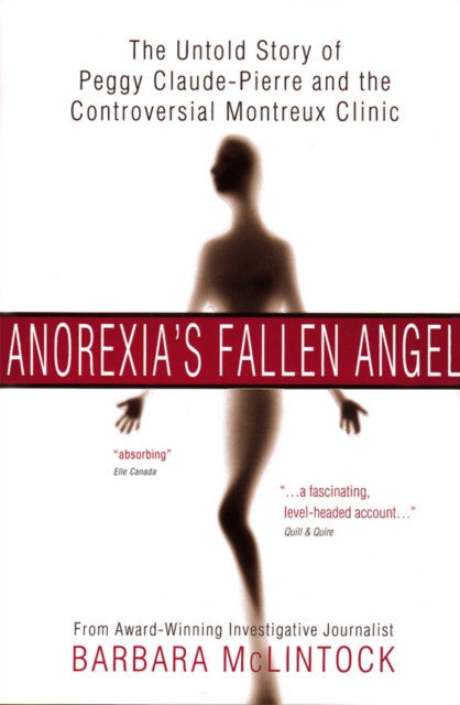 Anorexia's Fallen Angel : The Untold Story of Peggy Claude-Pierre and the Controversial Montreux Clinic, EPUB eBook