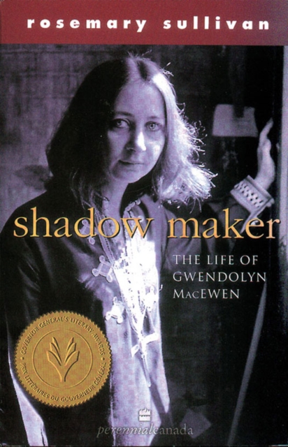 Shadowmaker : The Life of Gwendolyn MacEwen, EPUB eBook