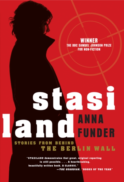 Stasiland : Stories from Behind the Berlin Wall, EPUB eBook