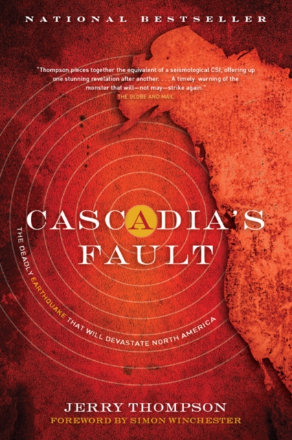 Cascadia's Fault : The Deadly Earthquake That Will Devastate North America, EPUB eBook