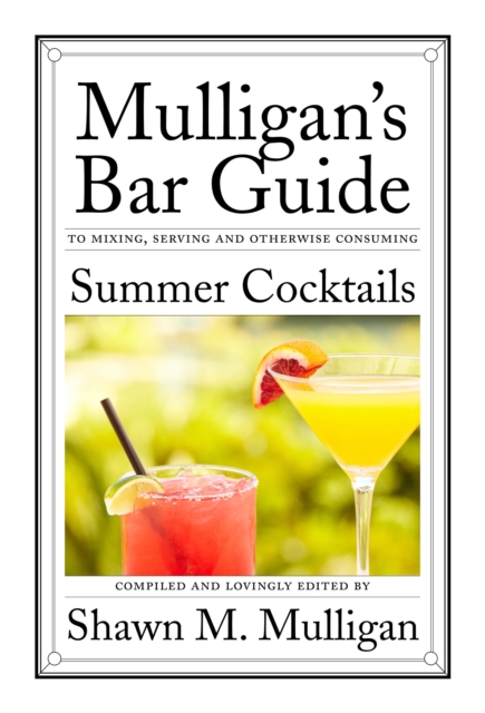 Summer Cocktails : Mulligan's Bar Guide, EPUB eBook
