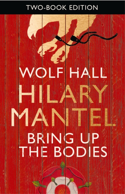 Wolf Hall & Bring Up the Bodies : Two-Book Edition, EPUB eBook