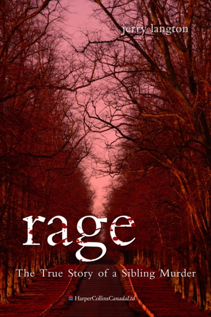 Rage : The True Story of a Sibling Murder, EPUB eBook