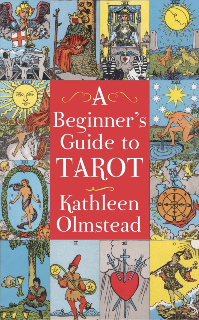 A Beginner's Guide To Tarot : Get started with quick and easy tarot fundamentals, EPUB eBook