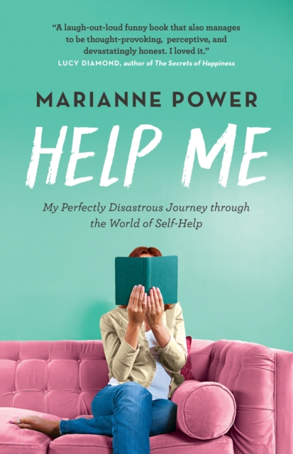 Help Me : My Perfectly Disastrous Journey through the World of Self-Help, EPUB eBook