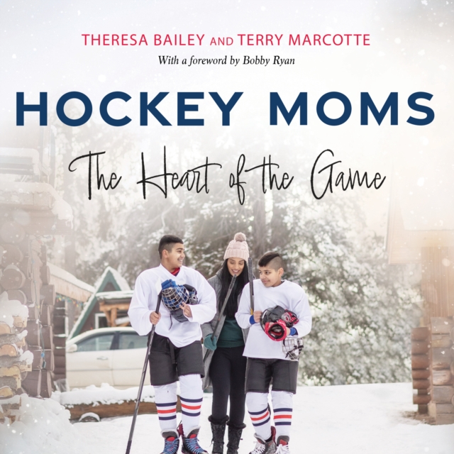 Hockey Moms : The Heart of the Game, eAudiobook MP3 eaudioBook