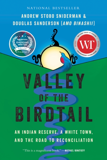 Valley of the Birdtail : An Indian Reserve, a White Town, and the Road to Reconciliation, EPUB eBook