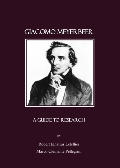 None Giacomo Meyerbeer : A Guide to Research, PDF eBook