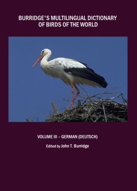 None Burridge's Multilingual Dictionary of Birds of the World : Volume III - German (Deutsch), PDF eBook