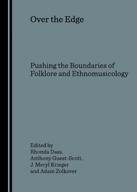 None Over the Edge : Pushing the Boundaries of Folklore and Ethnomusicology, PDF eBook