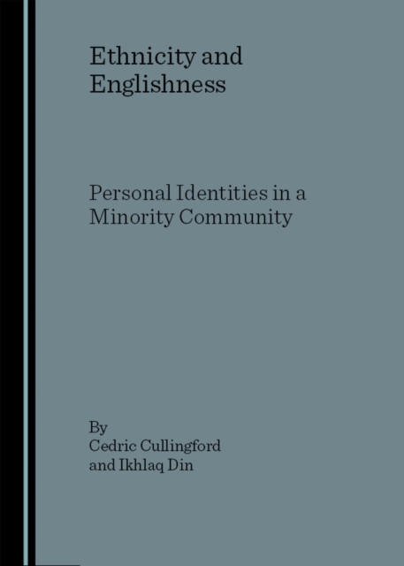None Ethnicity and Englishness : Personal Identities in a Minority Community, PDF eBook