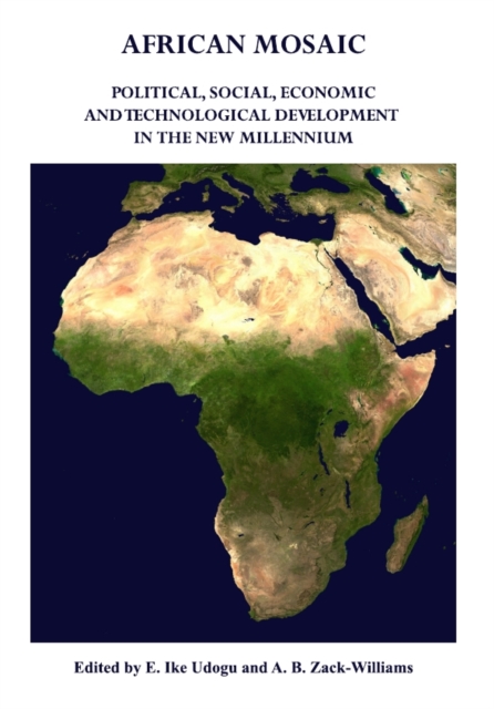 None African Mosaic : Political, Social, Economic and Technological Development in the New Millennium, PDF eBook