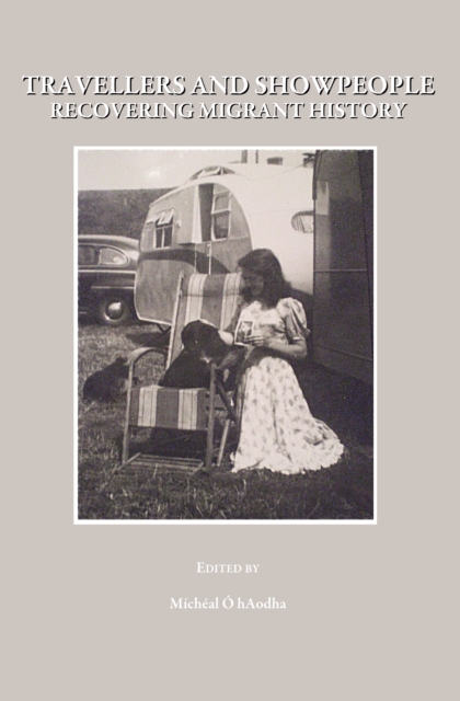 None Travellers and Showpeople : Recovering Migrant History, PDF eBook