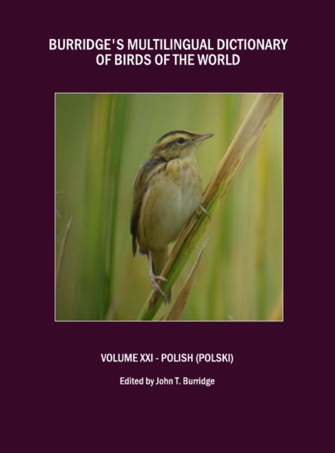 None Burridge's Multilingual Dictionary of Birds of the World : Volume XXI - Polish (Polski), PDF eBook