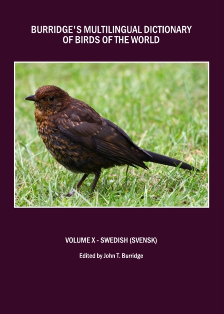 None Burridge's Multilingual Dictionary of Birds of the World : Volume X Swedish (Svensk), PDF eBook