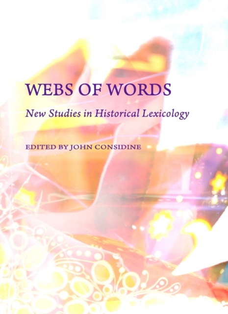 None Webs of Words : New Studies in Historical Lexicology, PDF eBook