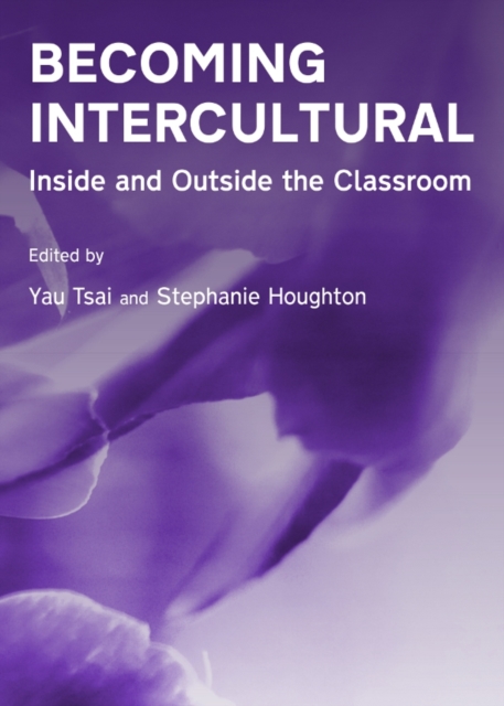 None Becoming Intercultural : Inside and Outside the Classroom, PDF eBook