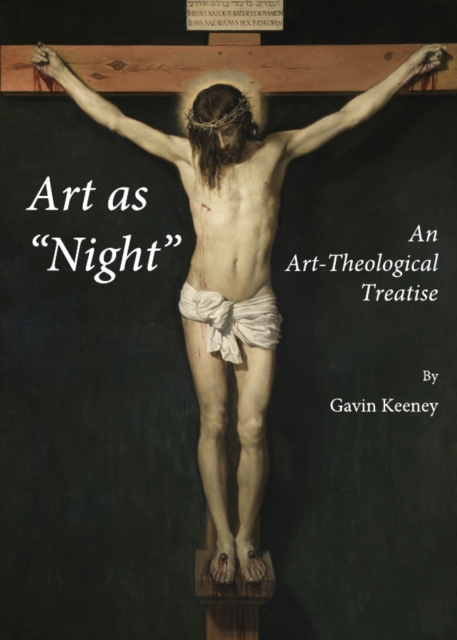 None Art as "Night" : An Art-Theological Treatise, PDF eBook