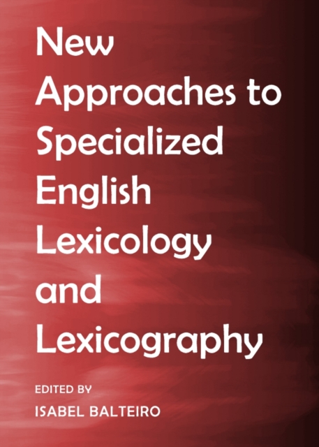 None New Approaches to Specialized English Lexicology and Lexicography, PDF eBook