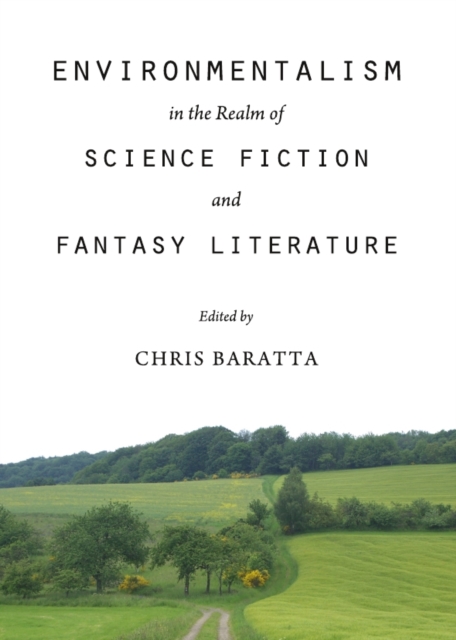 None Environmentalism in the Realm of Science Fiction and Fantasy Literature, PDF eBook