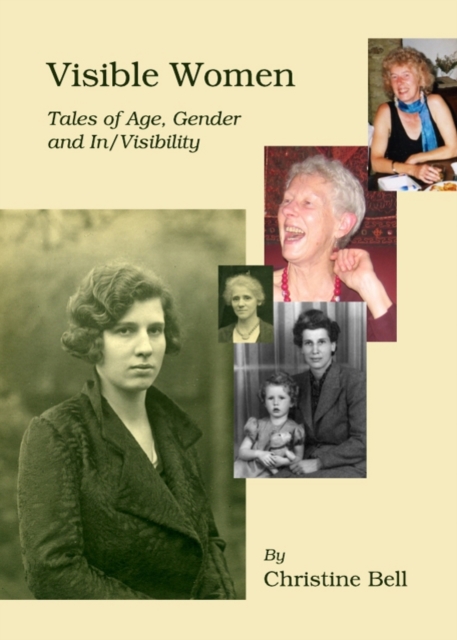None Visible Women : Tales of Age, Gender and In/Visibility, PDF eBook