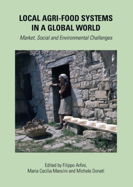 None Local Agri-food Systems in a Global World : Market, Social and Environmental Challenges, PDF eBook