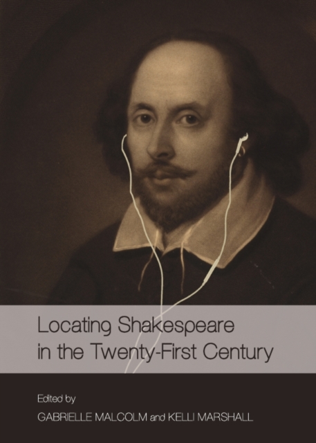 None Locating Shakespeare in the Twenty-First Century, PDF eBook