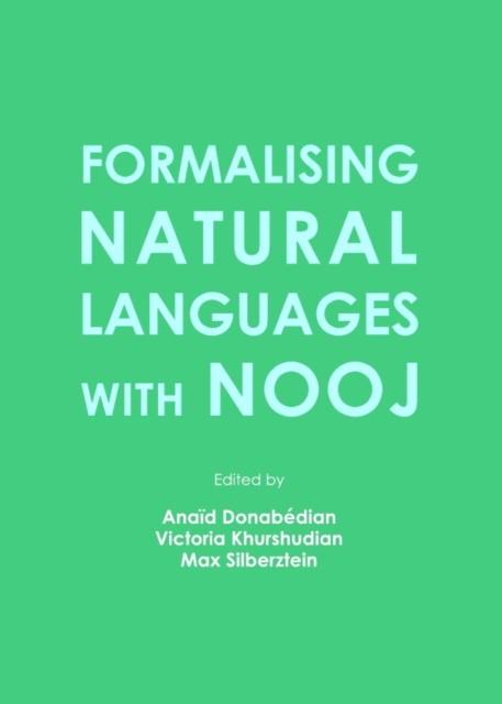 None Formalising Natural Languages with NooJ, PDF eBook