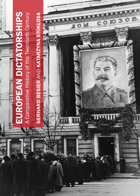 None European Dictatorships : A Comparative History of the Twentieth Century, PDF eBook
