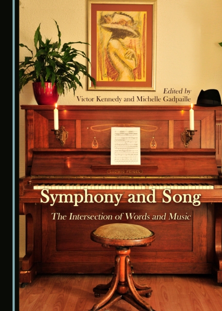 None Symphony and Song : The Intersection of Words and Music, PDF eBook