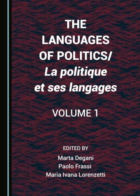 The Languages of Politics/La politique et ses langages Volume 1, PDF eBook