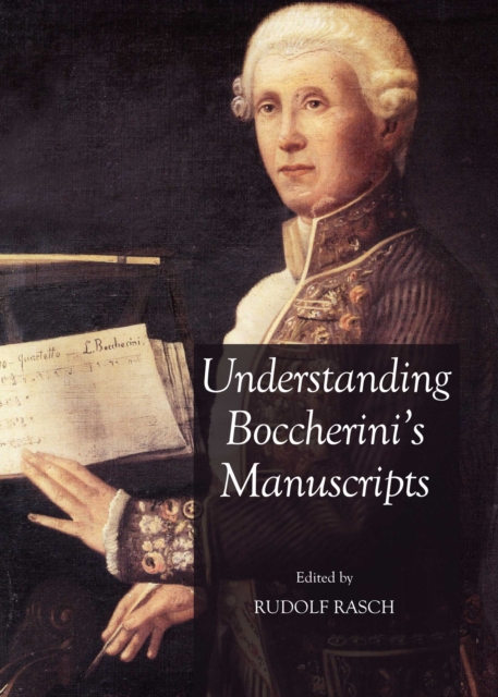None Understanding Boccherini's Manuscripts, PDF eBook