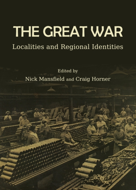 The Great War : Localities and Regional Identities, PDF eBook