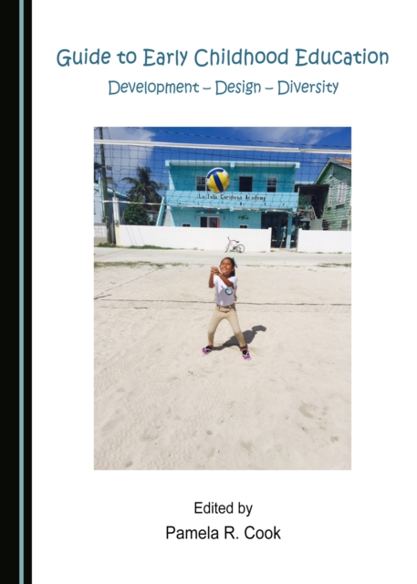 None Guide to Early Childhood Education : Development - Design - Diversity, PDF eBook