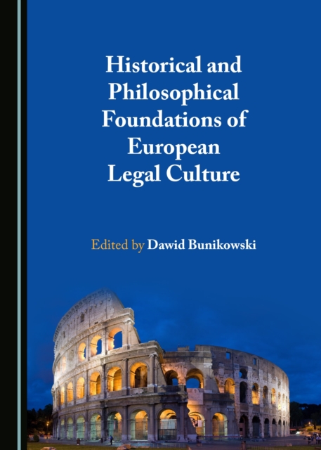 None Historical and Philosophical Foundations of European Legal Culture, PDF eBook