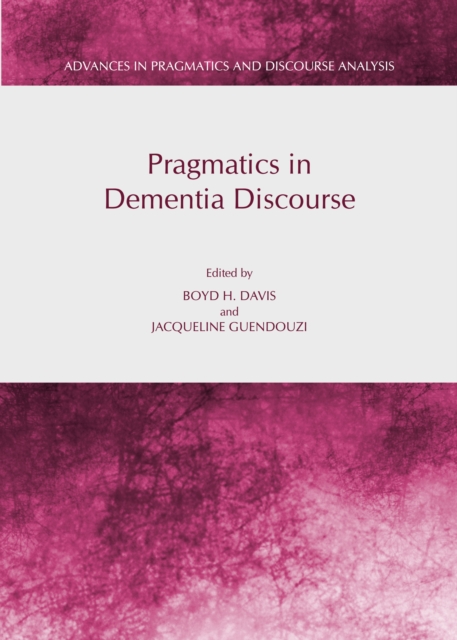 None Pragmatics in Dementia Discourse, PDF eBook